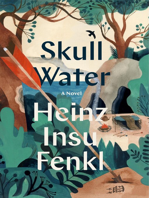 Title details for Skull Water by Heinz Insu Fenkl - Available